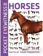 Pocket Eyewitness Horses: Facts at Your Fingertips - Humanitas