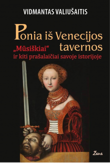 Ponia iš Venecijos Tavernos.Mūsiškiai ir kiti prašalačiai - Humanitas