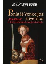 Ponia iš Venecijos Tavernos.Mūsiškiai ir kiti prašalačiai - Humanitas