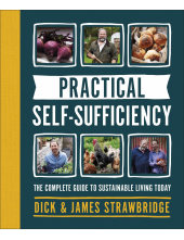 Practical Self-sufficiency: The complete guide to sustainable living today - Humanitas
