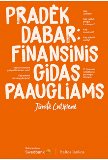 Pradėk dabar. Finansinis gidas paaugliams - Humanitas