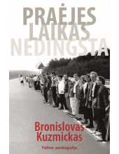 Praėjęs laikas nedingsta.Politinė autobiografija - Humanitas