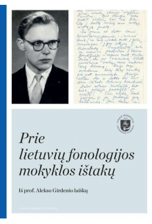 Prie lietuvių fonologijos mokyklos ištakų.Iš prof.A.Girdenio - Humanitas