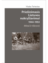 Priešinimasis Lietuvos nukryžiavimui 1944-1953. Mitai ir tik - Humanitas