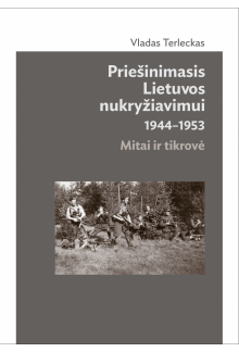 Priešinimasis Lietuvos nukryžiavimui 1944-1953. Mitai ir tik - Humanitas