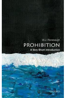 Prohibition: A Very Short Introduction - Humanitas