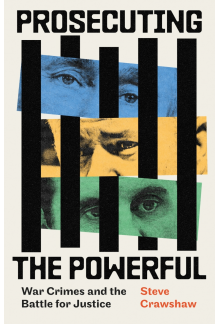 Prosecuting the Powerful: War Crimes and the Battle for Justice - Humanitas