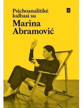 Psichoanalitikė kalbasi su Marina Abramović - Humanitas