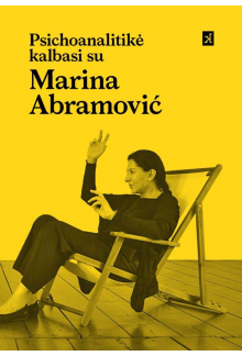 Psichoanalitikė kalbasi su Marina Abramović - Humanitas