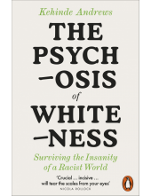 Psychosis of Whiteness - Humanitas