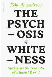 Psychosis of Whiteness - Humanitas