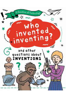 Question of Technology: Who Invented Inventing? - Humanitas
