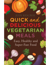 Quick and Delicious Vegetarian Meals : Easy, healthy and Sup - Humanitas