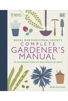RHS Complete Gardener's Manual: The one-stop guide to plan, sow, plant, and grow your garden - Humanitas