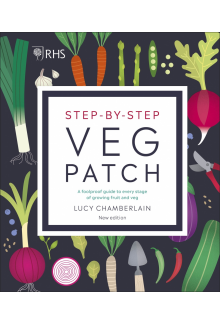 RHS Step-by-Step Veg Patch: A Foolproof Guide to Every Stage of Growing Fruit and Veg - Humanitas