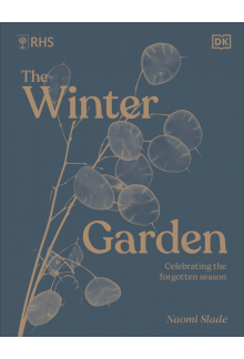 RHS The Winter Garden: Celebrating the Forgotten Season - Humanitas