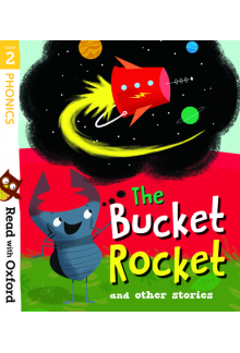 Read with Oxford: Stage 2: The Bucket Rocket and Other Stories - Humanitas