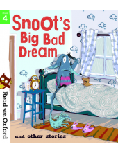 Read with Oxford: Stage 4: Snoot's Big Bad Dream and Other Stories - Humanitas