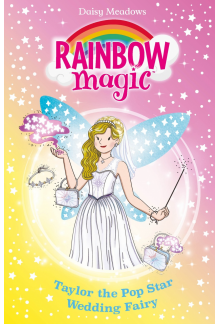 Rainbow Magic: Taylor the Pop Star Wedding Fairy - Humanitas