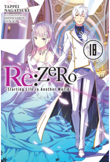 Re:ZERO -Starting Life in Another World-, Vol. 18 (light novel) - Humanitas