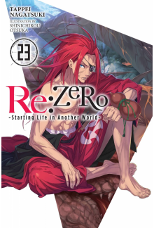 Re:ZERO -Starting Life in Another World-, Vol. 23 (light novel) - Humanitas
