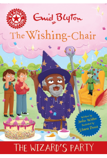 Reading Champion: The Wishing-Chair: The Wizard's Party - Humanitas