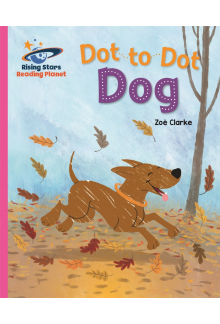 Reading Planet - Dot to Dot Dog - Pink B: Galaxy - Humanitas