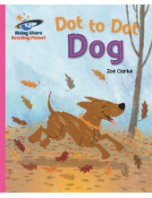 Reading Planet - Dot to Dot Dog - Pink B: Galaxy - Humanitas