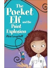 Reading Planet KS2 - The Pocket Elf and the Paint Explosion - Level 1: Stars/Lime band - Humanitas