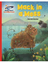 Reading Planet - Mack in a Mess - Red A: Galaxy - Humanitas