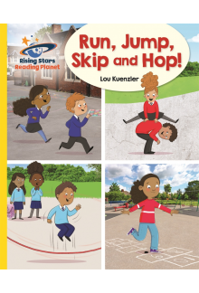Reading Planet - Run, Jump, Skip and Hop! - Yellow: Galaxy - Humanitas