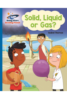 Reading Planet - Solid, Liquid or Gas? -  Blue: Galaxy - Humanitas