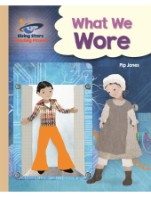 Reading Planet - What We Wore - Gold: Galaxy - Humanitas