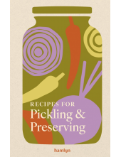 Recipes for Pickling & Preserving - Humanitas