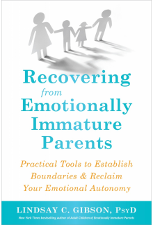 Recovering from Emotionally Immature Parents - Humanitas