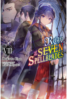 Reign of the Seven Spellblades, Vol. 8 (light novel) - Humanitas