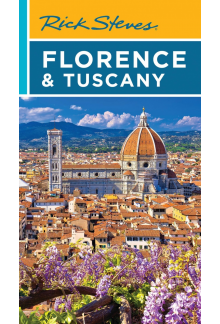 Rick Steves Florence & Tuscany (Twentieth Edition) - Humanitas
