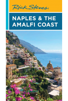 Rick Steves Naples & the Amalfi Coast (First Edition) - Humanitas