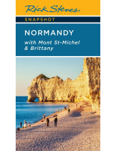 Rick Steves Snapshot Normandy (Seventh Edition) - Humanitas