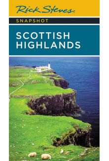 Rick Steves Snapshot Scottish Highlands (Third Edition) - Humanitas