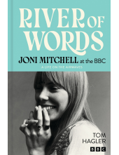 River of Words: Joni Mitchell at the BBC - Humanitas