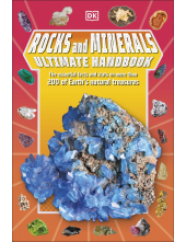 Rocks and Minerals Ultimate Handbook: The Need-to-Know Facts and Stats on More Than 200 Rocks and Minerals - Humanitas