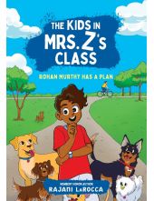 Rohan Murthy Has a Plan (The Kids in Mrs. Z's Class #2) - Humanitas