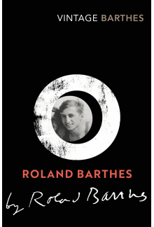 Roland Barthes by Roland Barthes - Humanitas