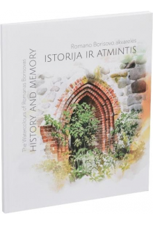 Romanovo Borisovo akvarelės. Istorija ir atmintis. - Humanitas