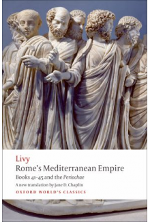 Rome's Mediterranean Empire: Books 41-45 and the Periochae - Humanitas