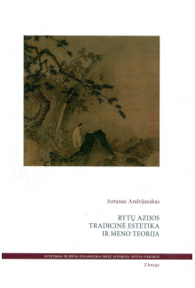 Rytų Azijos tradicinė estetikair meno teorija; 2 knyga - Humanitas