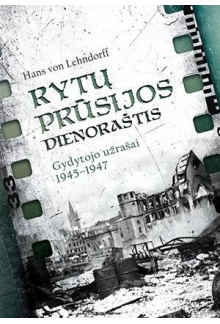 Rytų Prūsijos dienoraštis. Gydytojo užrašai 1945-1947 - Humanitas