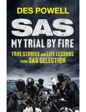 SAS: My Trial By Fire: True Stories and Life Lessons from SAS Selection - Humanitas