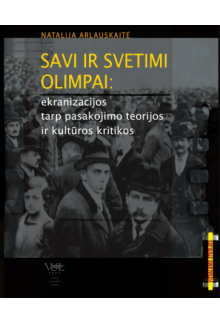 Savi ir svetimi olimpai: ekranizacijos tarp pasakojimo teori - Humanitas